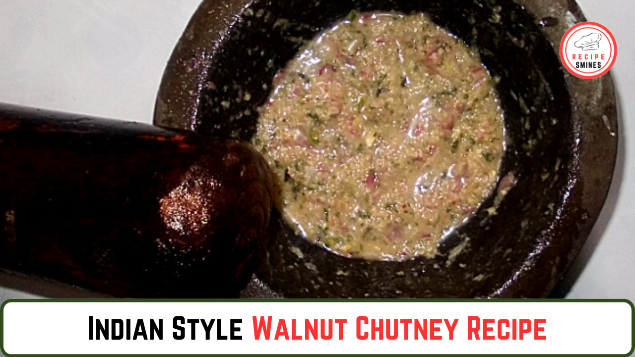 Easy Indian Style Walnut Chutney Recipe
